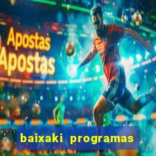 baixaki programas gratis para pc windows 7